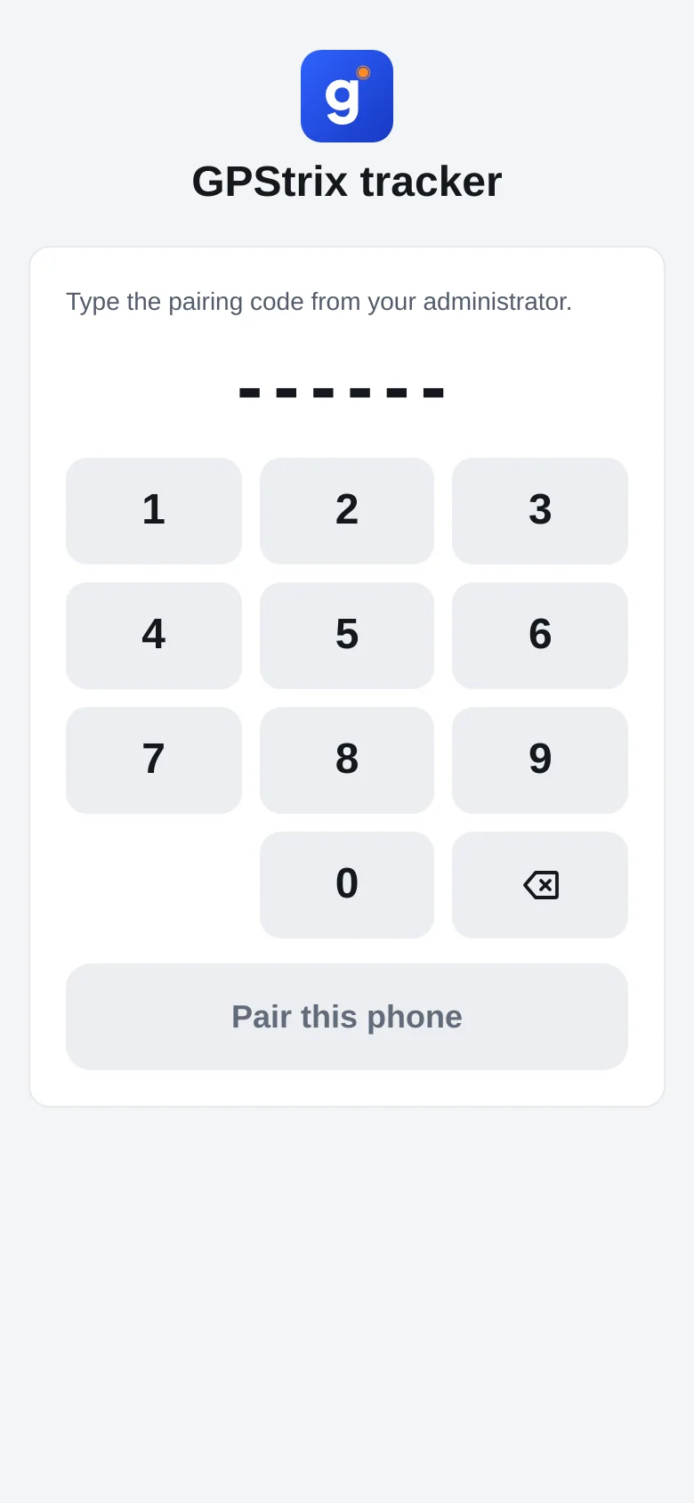 GPStrix Field tracker mode asking for the six-digit pairing code from an administrator, with a number pad and a Pair this phone button.
